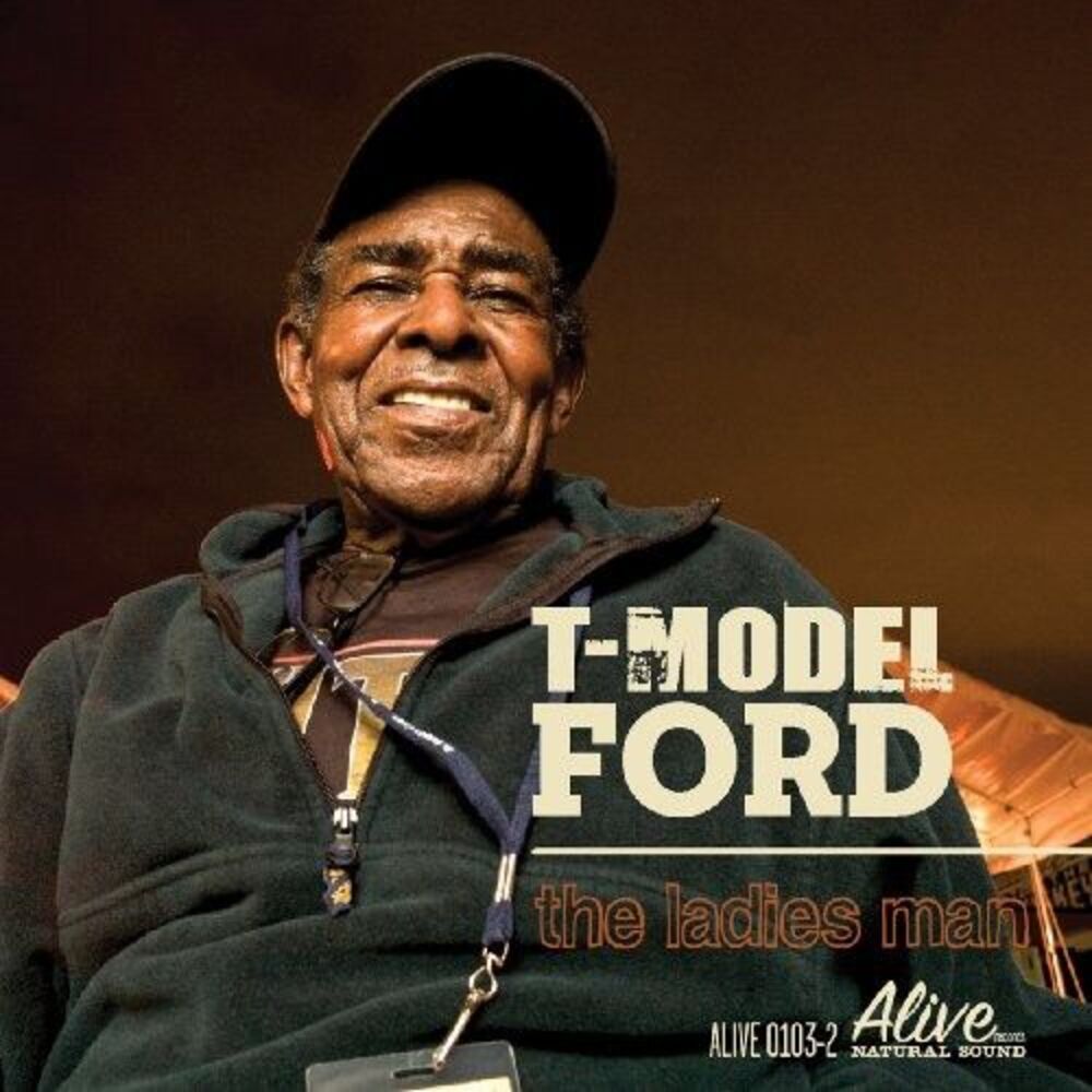 T-Model Ford - The Ladies Man  CD